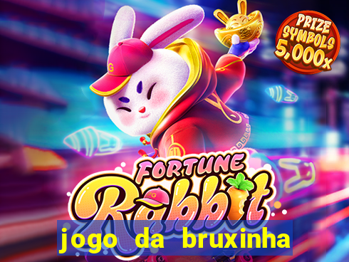 jogo da bruxinha que ganha dinheiro